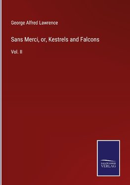 Sans Merci, or, Kestrels and Falcons