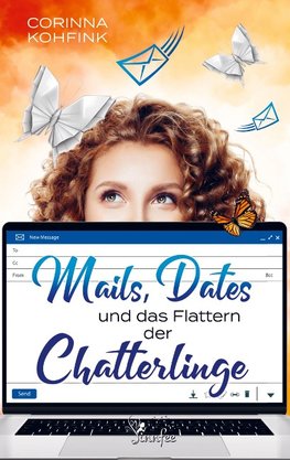 Mails, Dates und das Flattern der Chatterlinge