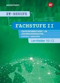 IT-Berufe. Fachstufe Lernfelder 10-12 Fachinformatiker Systemintegration: Schülerband