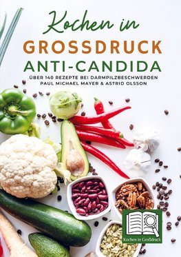 Kochen in Großdruck - Anti-Candida