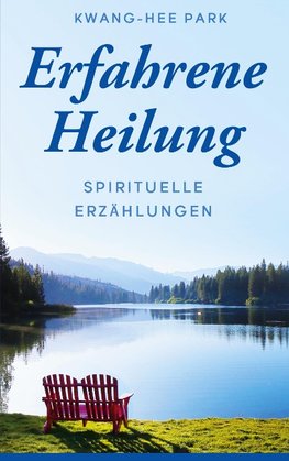 Erfahrene Heilung