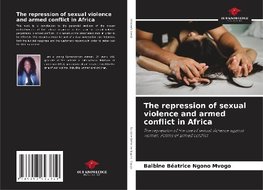 The repression of sexual violence and armed conflict in Africa