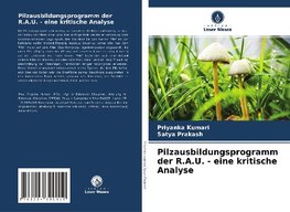 Pilzausbildungsprogramm der R.A.U. - eine kritische Analyse