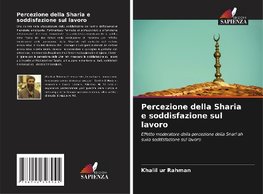 Percezione della Sharia e soddisfazione sul lavoro