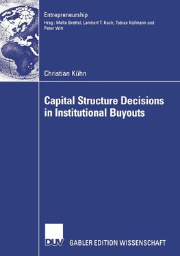 Capital Structure Decisions in Institutional Buyouts