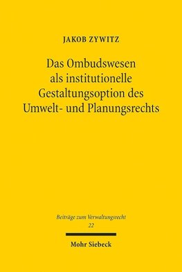 Das Ombudswesen als institutionelle Gestaltungsoption des Umwelt- und Planungsrechts