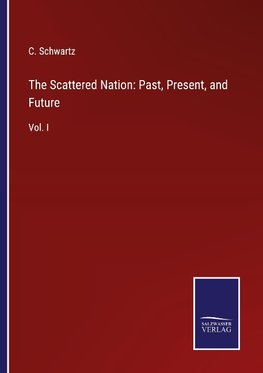 The Scattered Nation: Past, Present, and Future