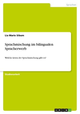 Sprachmischung im bilingualen Spracherwerb