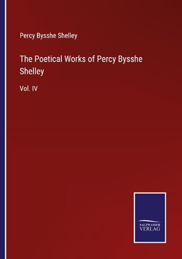 The Poetical Works of Percy Bysshe Shelley