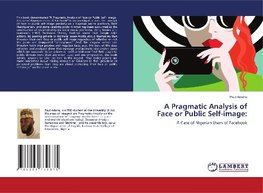 A Pragmatic Analysis of Face or Public Self-image: