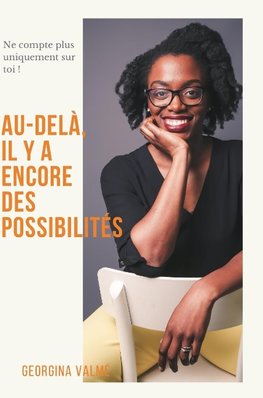 Au-delà, il y a encore des possibilités