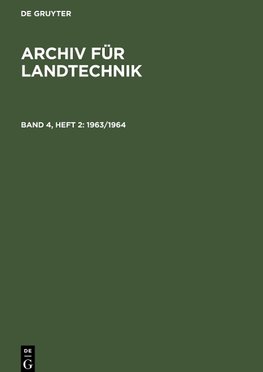 Archiv für Landtechnik, Band 4, Heft 2, Archiv für Landtechnik (1963/1964)