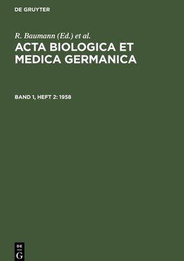 Acta Biologica et Medica Germanica, Band 1, Heft 2, Acta Biologica et Medica Germanica (1958)