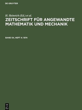 Zeitschrift für Angewandte Mathematik und Mechanik, Band 54, Heft 4, Zeitschrift für Angewandte Mathematik und Mechanik (1974)