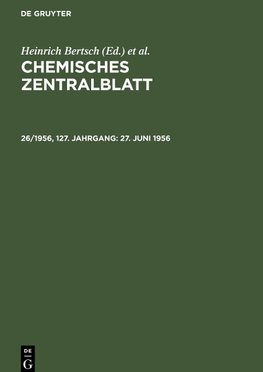 Chemisches Zentralblatt, 26/1956, 127. Jahrgang, 27. Juni 1956