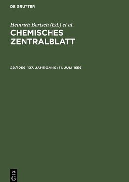 Chemisches Zentralblatt, 28/1956, 127. Jahrgang, 11. Juli 1956