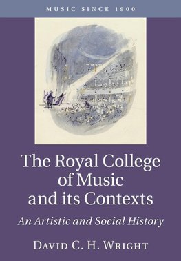 The Royal College of Music and its Contexts