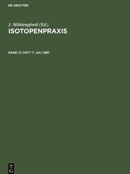 Isotopenpraxis, Band 17, Heft 7, Juli 1981