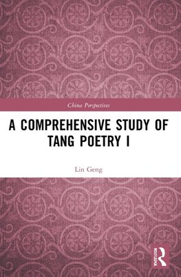 A Comprehensive Study of Tang Poetry I