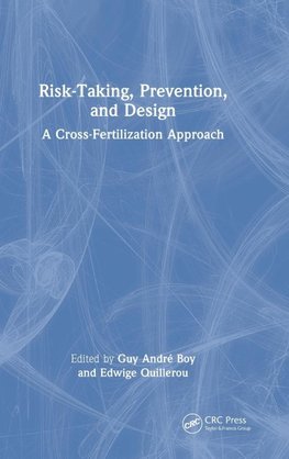 Risk-Taking, Prevention and Design