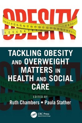 Tackling Obesity and Overweight Matters in Health and Social Care