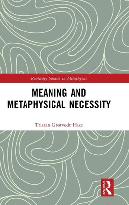 Meaning and Metaphysical Necessity