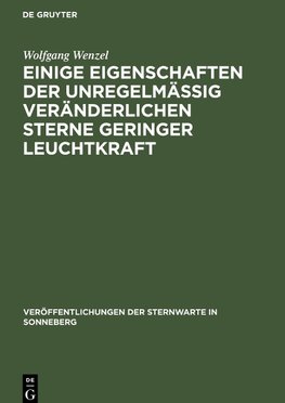 Einige Eigenschaften der unregelmäßig veränderlichen Sterne geringer Leuchtkraft