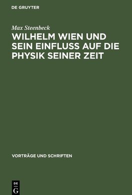 Wilhelm Wien und sein Einfluss auf die Physik seiner Zeit