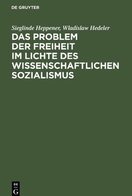 Das Problem der Freiheit im Lichte des wissenschaftlichen Sozialismus