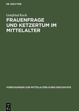 Frauenfrage und Ketzertum im Mittelalter