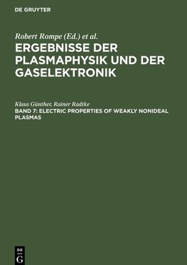 Ergebnisse der Plasmaphysik und der Gaselektronik, Band 7, Electric Properties of Weakly Nonideal Plasmas