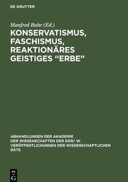 Konservatismus, Faschismus, reaktionäres geistiges "Erbe"