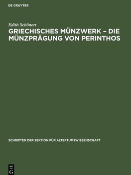 Griechisches Münzwerk - Die Münzprägung von Perinthos