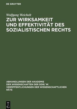 Zur Wirksamkeit und Effektivität des sozialistischen Rechts