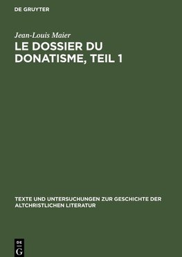 Le dossier du donatisme, Teil 1