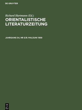 Orientalistische Literaturzeitung, Jahrgang 54, Nr 5/6, Mai/Juni 1959