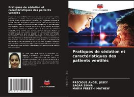 Pratiques de sédation et caractéristiques des patients ventilés