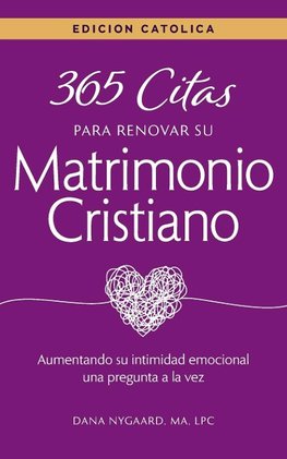 365 Citas para Renovar su Matrimonio Cristiano - Edición Católica