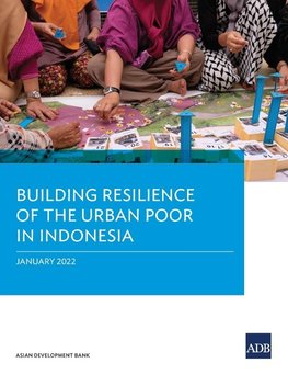 Building Resilience of the Urban Poor in Indonesia