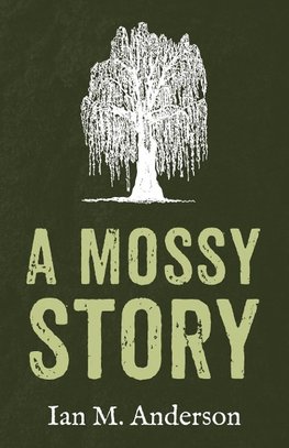 A Mossy Story