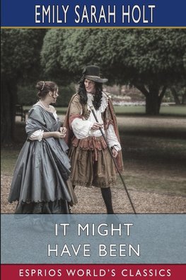 It Might Have Been (Esprios Classics)