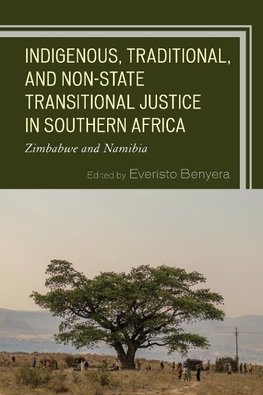 Indigenous, Traditional, and Non-State Transitional Justice in Southern Africa