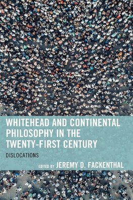 Whitehead and Continental Philosophy in the Twenty-First Century