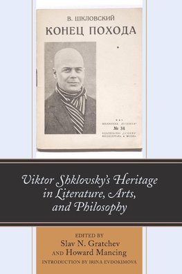 Viktor Shklovsky's Heritage in Literature, Arts, and Philosophy