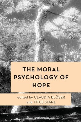 The Moral Psychology of Hope