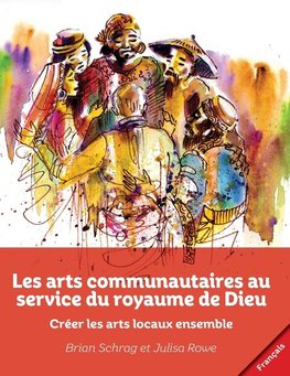 Les arts communautaires au service du royaume de Dieu