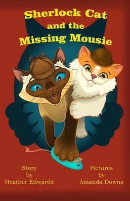 Sherlock Cat and The Missing Mousie