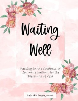 Waiting Well