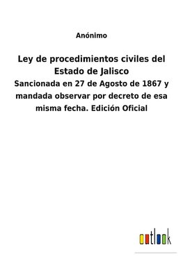 Ley de procedimientos civiles del Estado de Jalisco