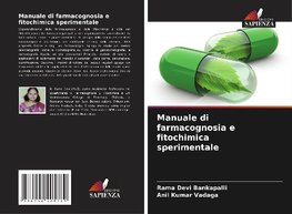 Manuale di farmacognosia e fitochimica sperimentale